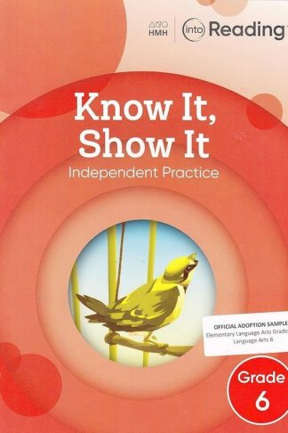 Into Reading Know It Show It Grade 6