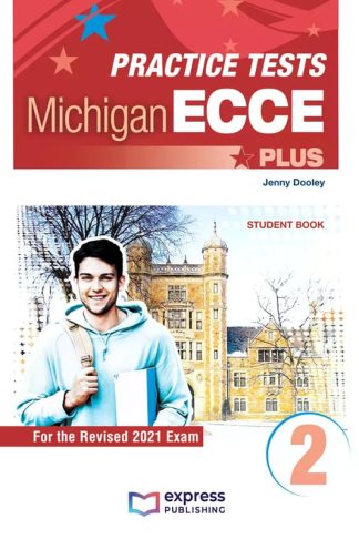 Practice Tests for the Michigan ECCE PLUS 2 - Students Book (B1-B2)