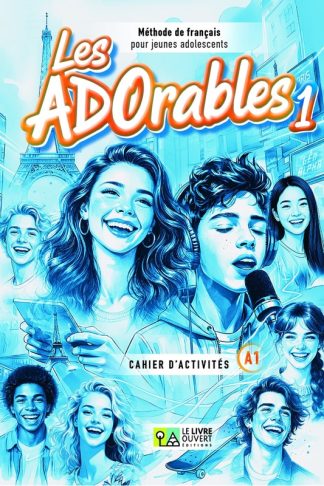 Les ADOrables 1 - Cahier dactivités (A1)