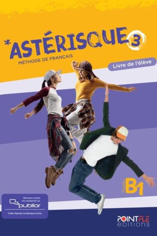 Asterisque 3 (B1) - Livre de lélève (Edition Hybride)
