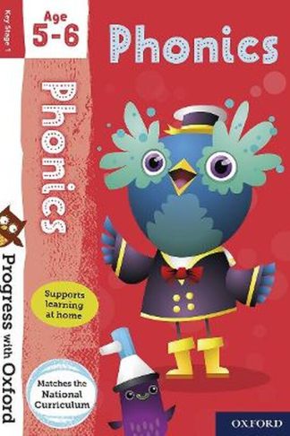 Progress with Oxford: Progress with Oxford: Phonics Age 5-6- Practise for School with Essential English Skills