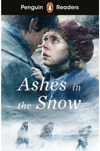 Penguin Readers Level 5: Ashes in the Snow (ELT Graded Reader)