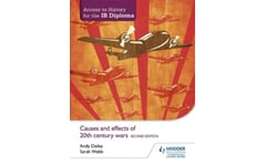 Access to History for the IB Diploma: Causes and effects of 20th-century wars Second Edition