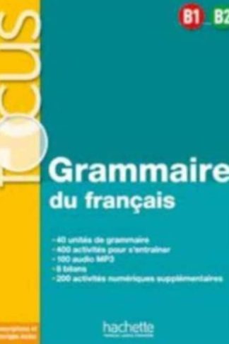 Focus Grammaire Du Francais B1-B2