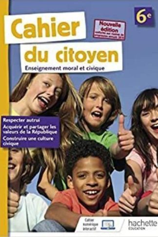 Cahier du citoyen enseignement moral et civique 6e