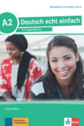 Deutsch echt einfach - Ubungsbuch A2 mit Audios online