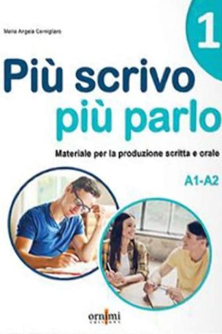 Più scrivo più parlo 1 (A1-A2)
