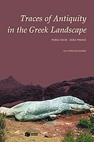 Traces of Antiquity in the Greek Landscape