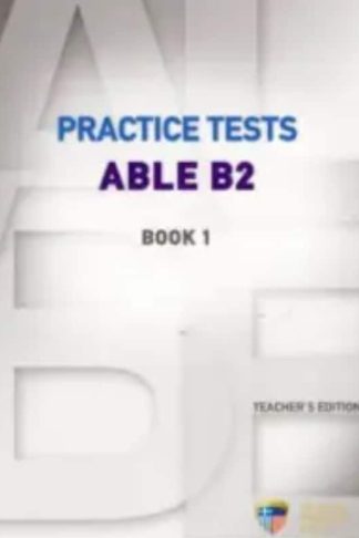 Practice Tests Able B2: Teachers Book 3 Audio CDs (Book 2)