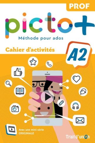 Picto+ Plus A2 Cahier D activites Professeur