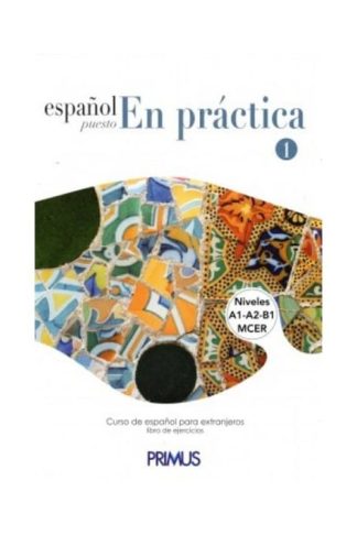 Espanol Puesto en Practica 1 Libro de Ejercicios (A1)
