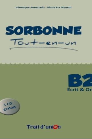 Sorbonne B2 Tout-En-Un Ecrit Oral Professeur